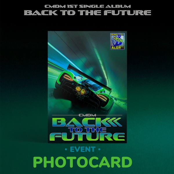 [EVENT]CMDM - BACK TO THE FUTURE / 1ST SINGLE ALBUM