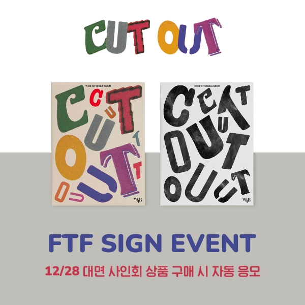 [12/28 FTF SIGN EVENT] WHIB - Cut-Out / 1st Single Album