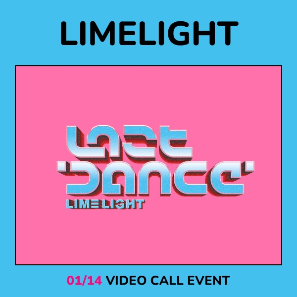 [1/14 VIDEO CALL EVENT] LIMELIGHT - LAST DANCE / 3RD EP ALBUM (Nemo ver.)