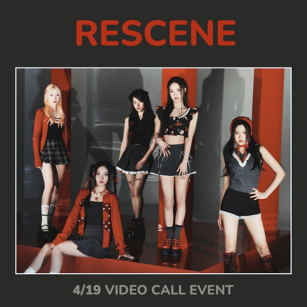 [4/19 VIDEO CALL EVENT] RESCENE - Re:Scene / 1st Single