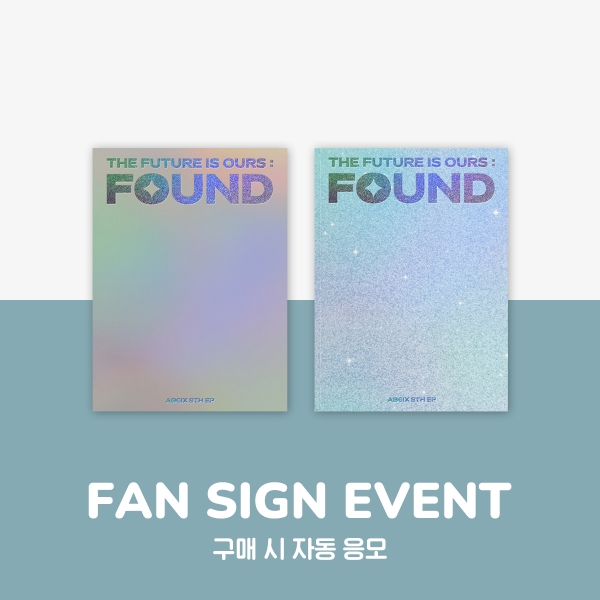 [5/8 FTF FAN SIGN EVENT] AB6IX - THE FUTURE IS OURS : FOUND / 8TH EP ALBUM (Photobook ver.)