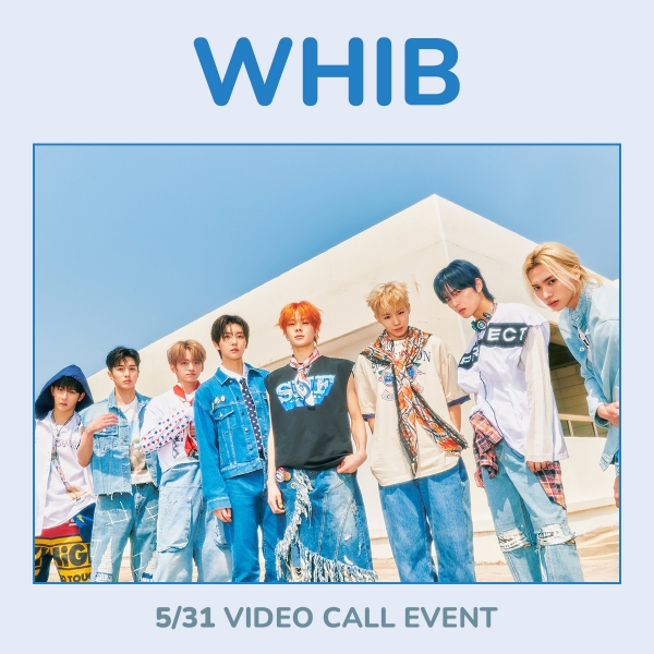 [5/31 VIDEO CALL EVENT] WHIB - ETERNAL YOUTH : KICK IT / 2ND SINGLE ALBUM