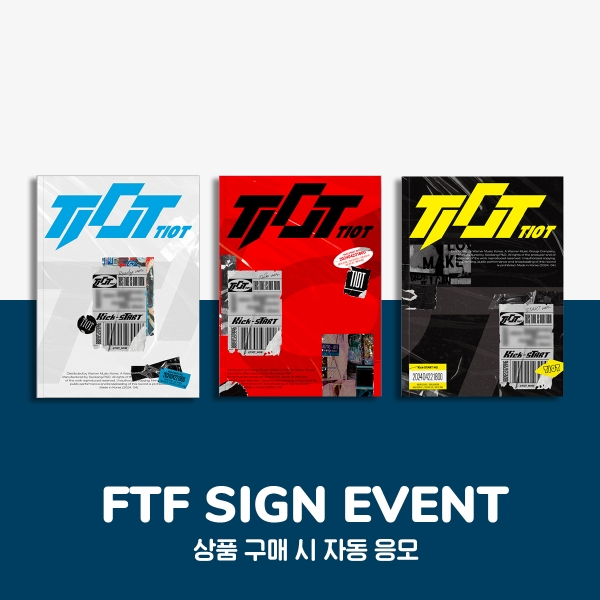 [5/24 FTF SIGN EVENT] TIOT - Kick-START