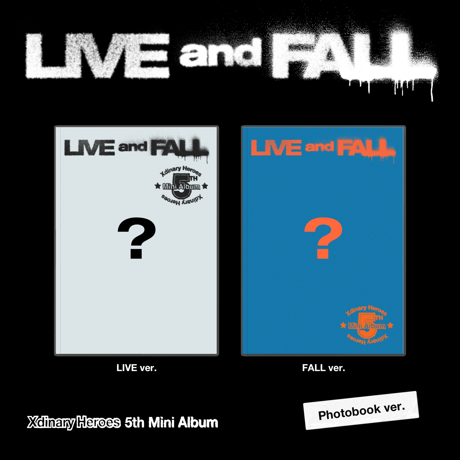 엑스디너리 히어로즈 - LIVE and FALL / 5집 미니앨범