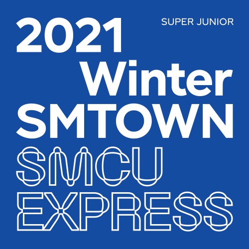 슈퍼주니어 - 2021 Winter SMTOWN : SMCU EXRPESS (SUPER JUNIOR)