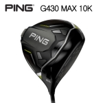 2024 핑 G430 MAX 10K 드라이버 [정품] (시타 밎 좌타 전화주문 가능)