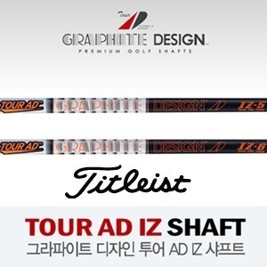 ** 샤프트 ** 그라파이트디자인 Tour AD IZ 샤프트 FOR Titleist 910 913 915 917 순정슬리브 순정그립