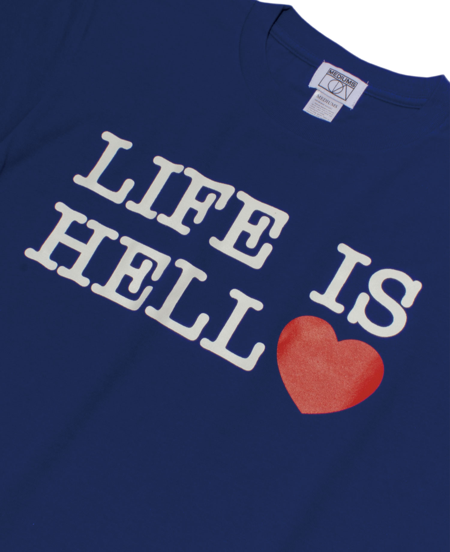 [MEDIUMS] LIFE IS HELL TEE BLUE