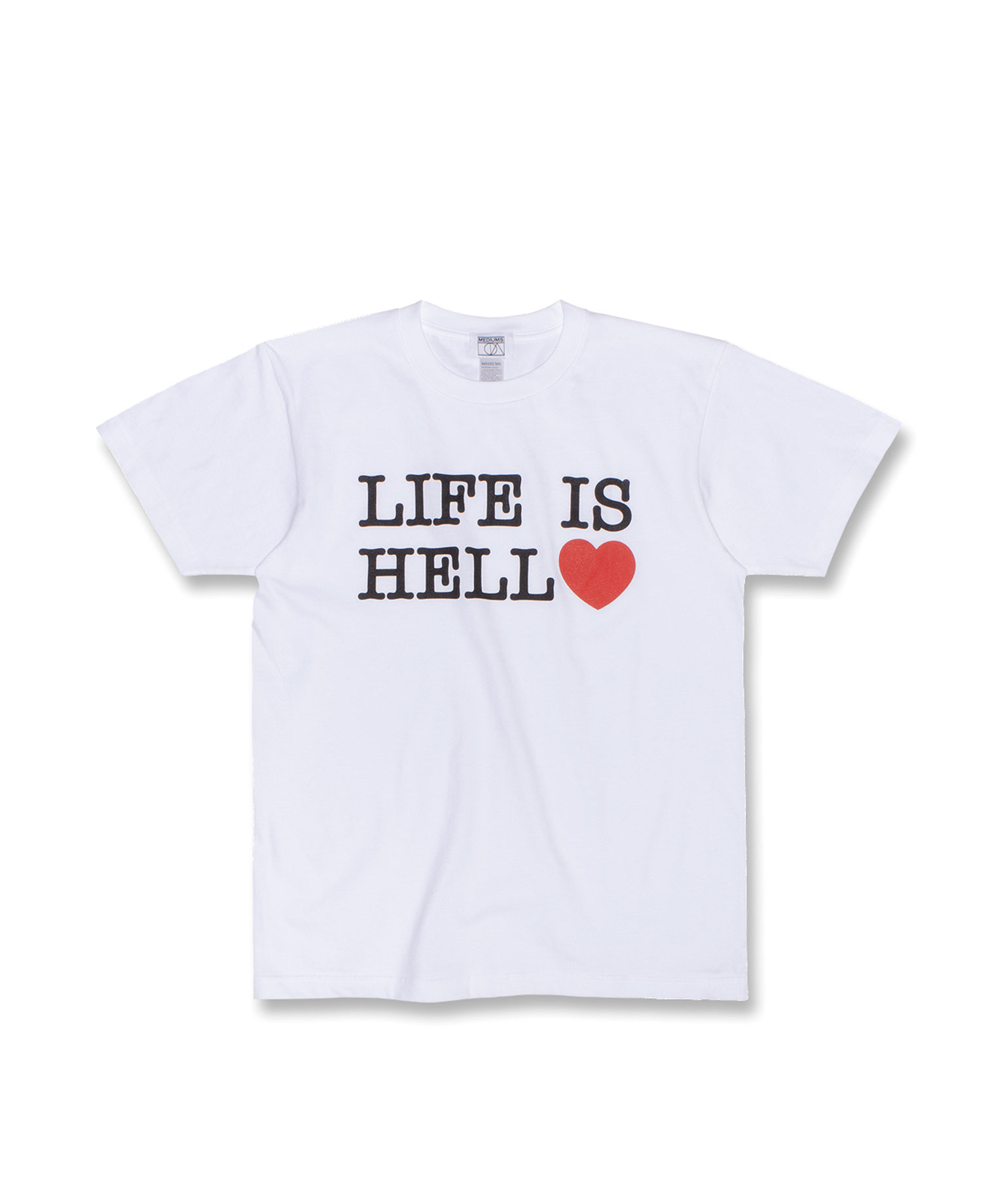 [MEDIUMS] LIFE IS HELL TEE - White