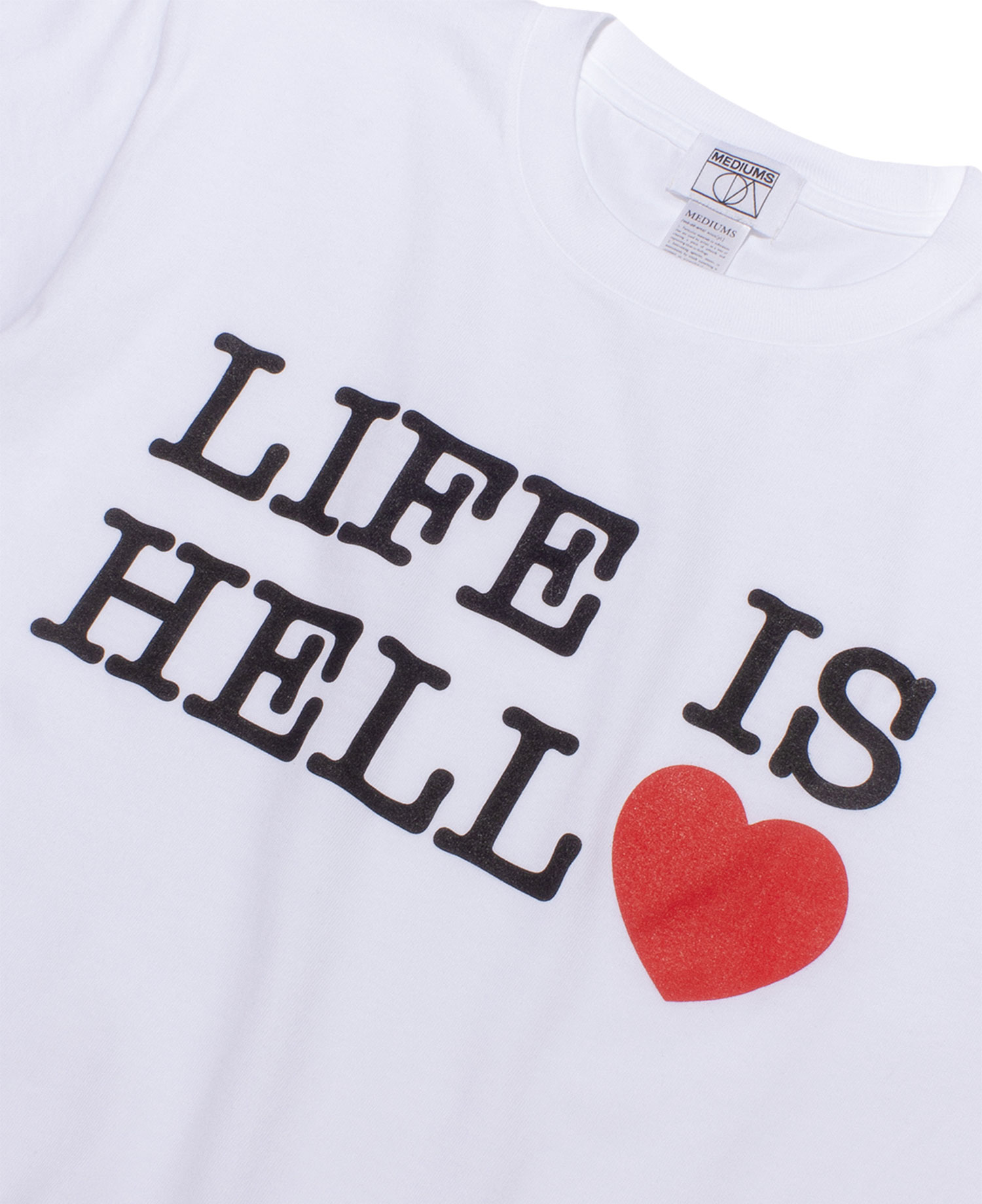 [MEDIUMS] LIFE IS HELL TEE - White