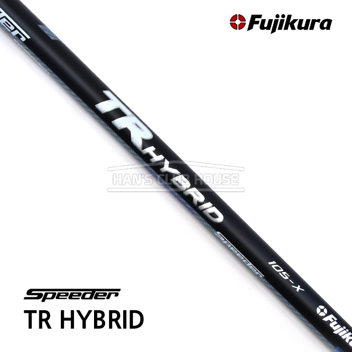 후지쿠라 FUJIKURA 스피더 티알 하이브리드 샤프트 SPEEDER TR HYBRID SHAFT [HY]