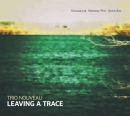 트리오 누보 (Trio Nouveau) - Leaving A Trace