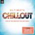 ULTIMATE CHILLOUT : 4CDS OF THE GREATEST ULTIMATE CHILLOUT (4CD)