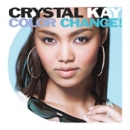 CRYSTAL KAY - COLOR CHANGE