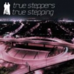 True Steppers - True Steppers