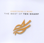 TEN SHARP - THE BEST OF-EVERYTHING & MORE