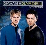 SAVAGE GARDEN - AFFIRMATION