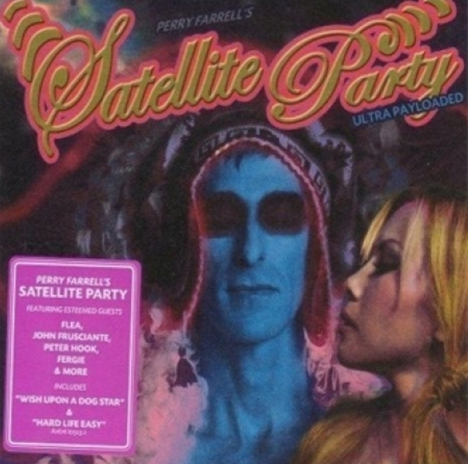 PERRY FARRELL'S SATELLITE PARTY - ULTRA PAYLOADED PERRY FARRELL'S SATELLITE PARTY - ULTRA PAYLOADED