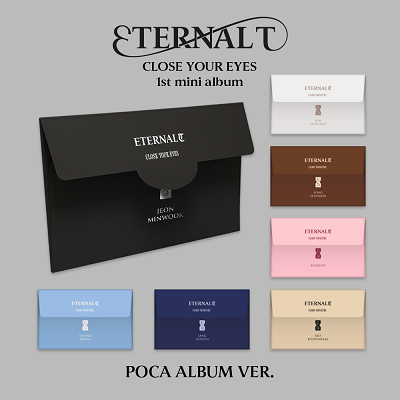 CLOSE YOUR EYES (클로즈 유어 아이즈) - The 1st Mini Album [ETERNALT] (POCA ALBUM)