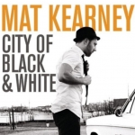 MAT KEARNEY - CITY OF BLACK & WHITE