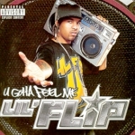 LIL FLIP - U GOTTA FEEL ME