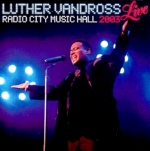 LUTHER VANDROSS - LIVE RADIO CITY MUSIC HALL 2003(CD)