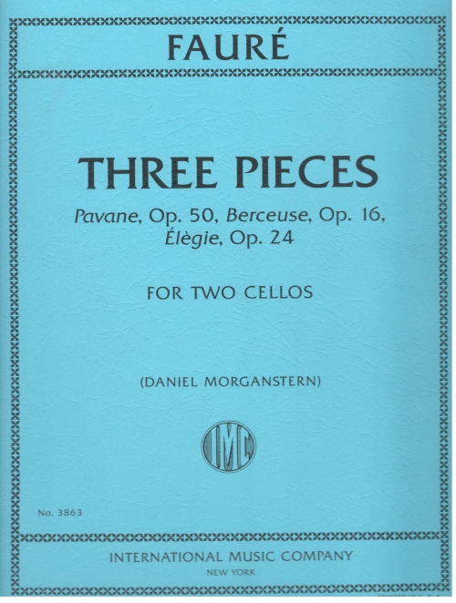 Three Pieces: Pavane, Op. 50; Berceuse, Op. 16; Elègie, Op. 24 (MORGANSTERN, Daniel)