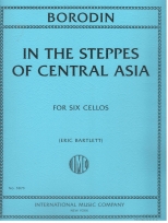 In the Steppes of Central Asia, for Six Cellos (BARTLETT, Eric)