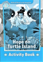 Oxford Read and Imagine 6 : Hope On Turtle Island Activity Book isbn 9780194737357