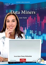 Future Jobs Readers Level 3 Data Miners (Book with CD) isbn 9781943980475