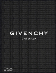 Givenchy Catwalk : The Complete Collections