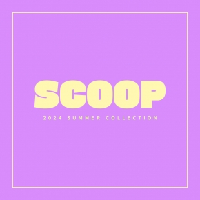 [ 2024 Summer Collection ] Scoop (4+2)