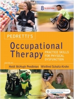 Pedretti's Occupational Therapy: Practice Skills for Physical Dysfunction, 8th